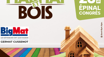 Salon Habitat et Bois, Epinal, Vosges