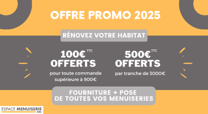 Offre promo 2025 exceptionnelle en menuiserie : Rénovez votre habitat à prix réduit !